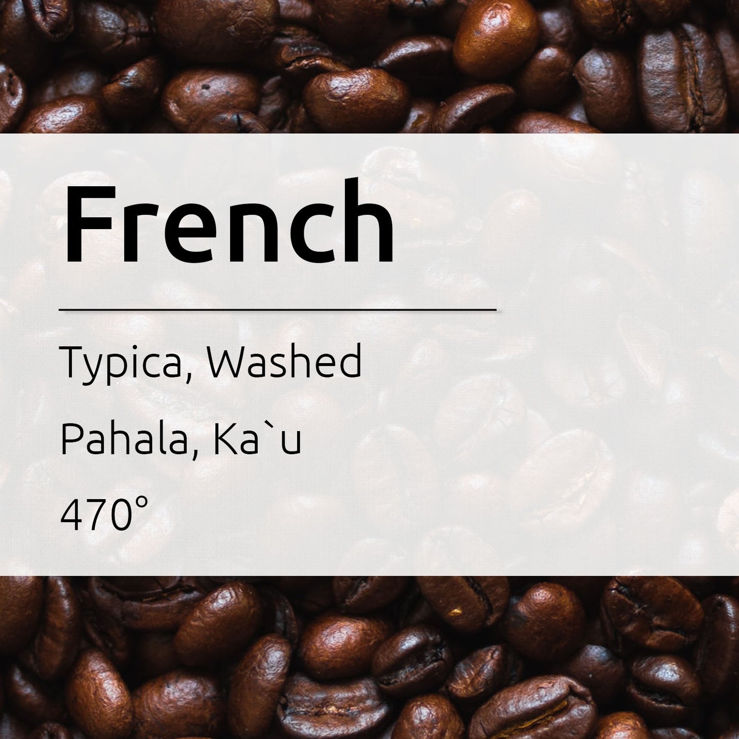 French Roast, Typica, Semi-Washed, Roasted Beans, Pahala, Ka`u
