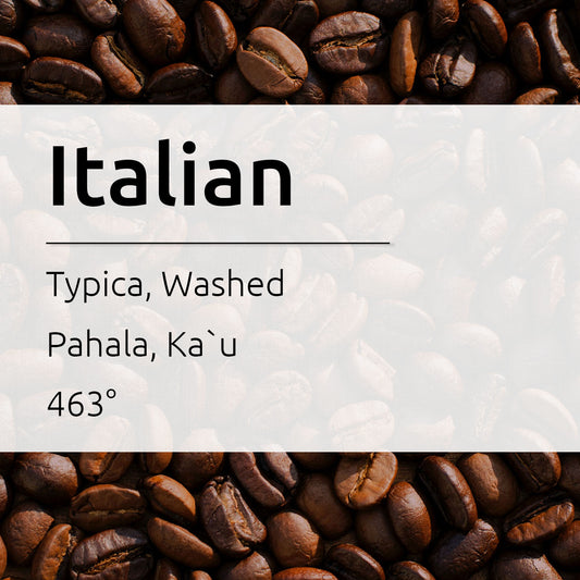 Italian Roast, Typica, Semi-Washed, Roasted Beans, Pahala, Ka`u