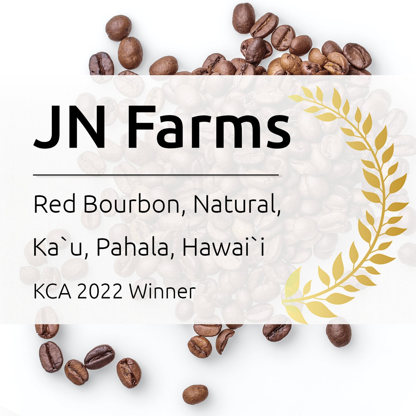 JN Farms, Roasted Whole Beans, Red Bourbon, Pahala, Ka`u